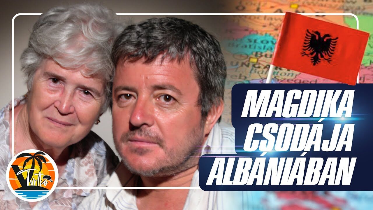 Magdika csodája Albániában