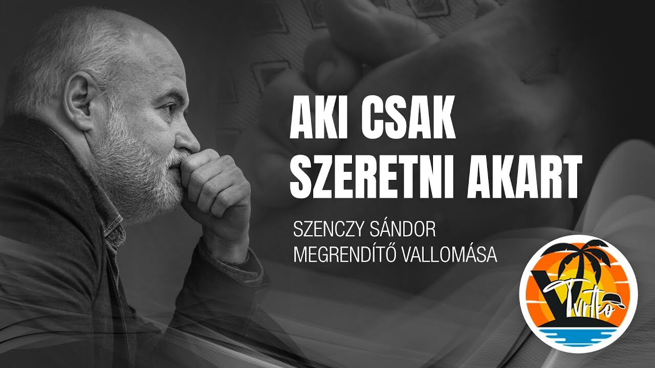 Aki csak szeretni akart