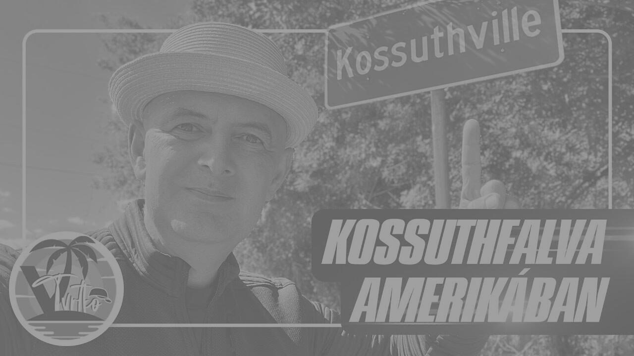 Elmentem az amerikai Kossuthfalvába