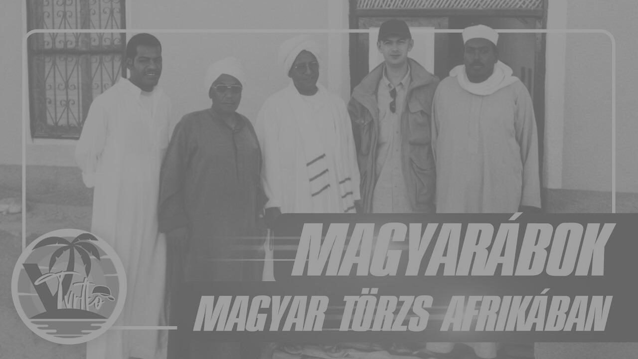 Az afrikai sivatagban élő magyar törzs igaz története